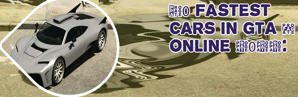 Fastest gta online car