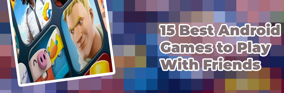 Fun multiplayer mobile games