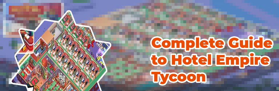 Game hotel empire tycoon