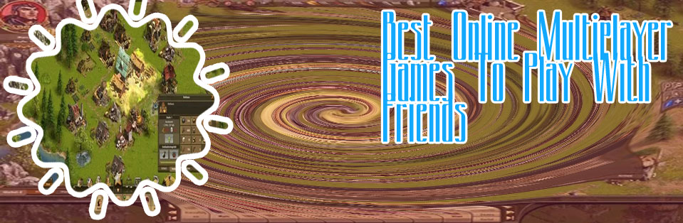Web multiplayer games with friends